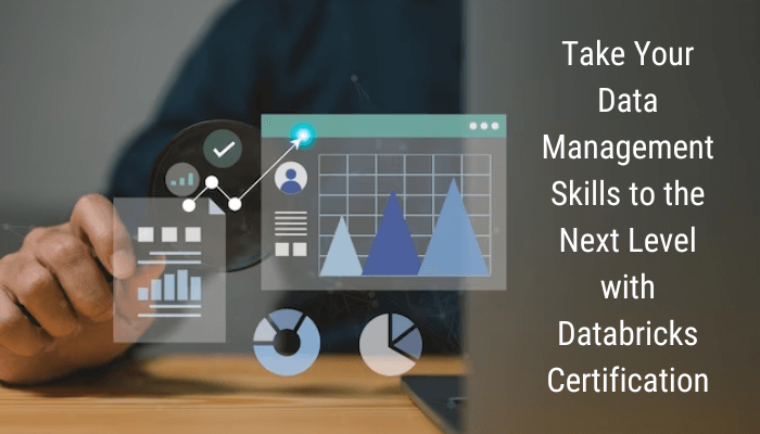 Take Your Data Management Skills to the Next Level with Databricks Certification