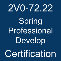 VMware Application Modernization Certification, VMware 2V0-72.22 Study Guide, 2V0-72.22 Spring Professional Develop, 2V0-72.22 Mock Test, 2V0-72.22 Practice Exam, 2V0-72.22 Prep Guide, 2V0-72.22 Questions, 2V0-72.22 Simulation Questions, 2V0-72.22, Spring Professional Develop Online Test, Spring Professional Develop Mock Test, VMware Spring Professional Develop Exam Questions, VMware Spring Professional Develop Cert Guide, VMware Spring Certified Professional 2023 Questions and Answers