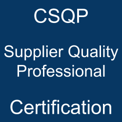 ASQ CSQP Quiz, ASQ CSQP Exam, CSQP, CSQP Question Bank, CSQP Certification, CSQP Questions, CSQP Body of Knowledge (BOK), CSQP Practice Test, CSQP Study Guide Material, CSQP Sample Exam, Professional, ASQ Certified Supplier Quality Professional, ASQ Supplier Quality Professional Exam Questions, ASQ Supplier Quality Professional Question Bank