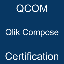 Qlik Certification, QCOM, QCOM Questions, QCOM Sample Questions, QCOM Questions and Answers, QCOM Test, Qlik Compose Online Test, Qlik Compose Sample Questions, Qlik Compose Exam Questions, Qlik Compose Simulator, QCOM Practice Test, Qlik Compose, Qlik Compose Certification Question Bank, Qlik Compose Certification Questions and Answers, QCOM Study Guide, QCOM Certification