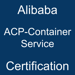 Alibaba Cloud Native Certification, ACP Container Service, ACP Container Service Mock Test, ACP Container Service Practice Exam, ACP Container Service Prep Guide, Alibaba ACP Container Service Study Guide, Alibaba ACP Container Service Cert Guide, ACP-ContainerService Simulator, ACP-ContainerService Mock Exam, Alibaba ACP-ContainerService Questions, ACP-ContainerService, Alibaba ACP-ContainerService Practice Test