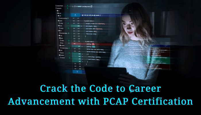 Crack the Code to Career Advancement with PCAP Certification