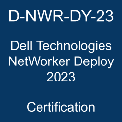 The most useful D-NWR-DY-23 PDF, sample questions, and practice test to ace the Dell Technologies Certified NetWorker Deploy 2023 exam.