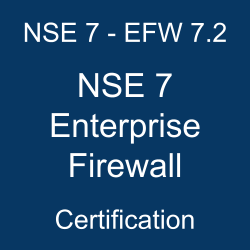 Fortinet NSE 7 - EFW 7.2 Certification