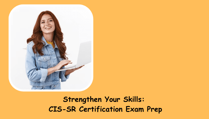 CIS-SIR certification preparation tips.