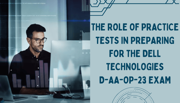 Learn how to prepare for the Dell Technologies D-AA-OP-23 exam with practice tests and boost your chances of passing the certification.