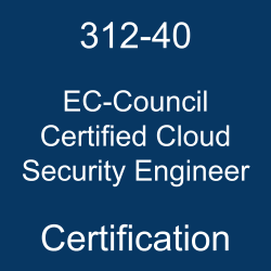 The most useful 312-40 PDF, sample questions, and practice test to ace the EC-Council Certified Cloud Security Engineer (CCSE) exam.