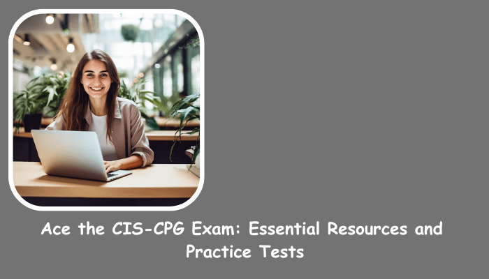 CIS-CPG exam preparation.