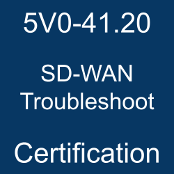 VMware Network Virtualization Certification, 5V0-41.20 SD-WAN Troubleshoot, 5V0-41.20 Mock Test, 5V0-41.20 Practice Exam, 5V0-41.20 Prep Guide, 5V0-41.20 Questions, 5V0-41.20, SD-WAN Troubleshoot Online Test, SD-WAN Troubleshoot Mock Test, VMware 5V0-41.20 Study Guide, VMware SD-WAN Troubleshoot Cert Guide, SD-WAN Troubleshoot Certification Mock Test, SD-WAN Troubleshoot Simulator, SD-WAN Troubleshoot Mock Exam, SD-WAN Troubleshoot, VMware SD-WAN Troubleshoot Practice Test