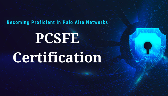 Becoming-Proficient-in-Palo-Alto-Networks-PCSFE-Certification