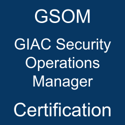 The most useful GSOM PDF, sample questions, and practice test to ace the GIAC Security Operations Manager exam.
