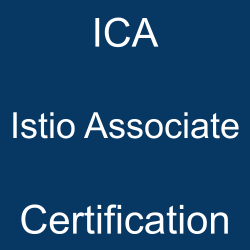 Linux Foundation System Administration Certification, ICA Istio Associate, ICA Mock Test, ICA Practice Exam, ICA Prep Guide, ICA Questions, ICA, Linux Foundation Istio Certified Associate (ICA), Istio Associate Online Test, Istio Associate Mock Test, Linux Foundation ICA Study Guide, Linux Foundation Istio Associate Cert Guide, Istio Associate, Linux Foundation Istio Associate Practice Test