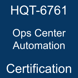 HQT-6761 Ops Center Automation certification
