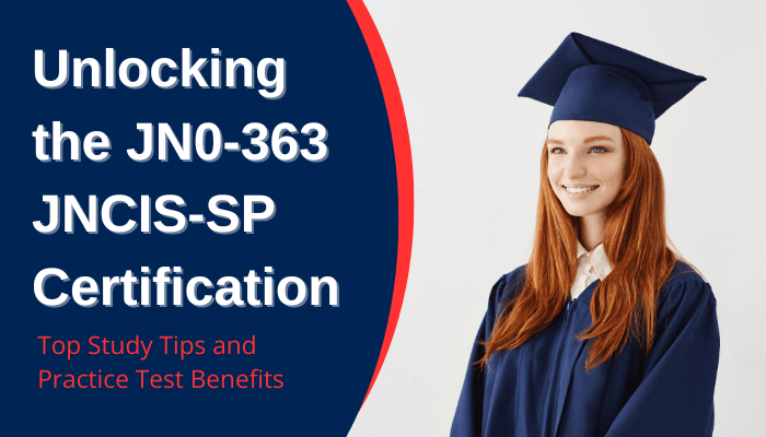 Unlocking the JN0-363 JNCIS-SP Certification