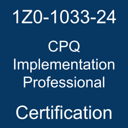 1Z0-1033-24 Oracle CPQ 2024 Implementation Professional