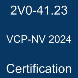 Image with text '2V0-41.23 VCP-NV 2024 Certification' on a blue background.