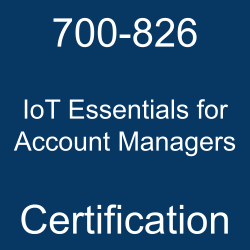700-826 IoT Essentials for Account Managers certification