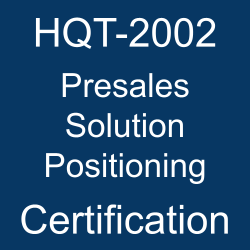HQT-2002 Presales Solution Positioning certification