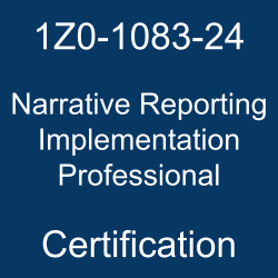 1Z0-1083-24 Oracle Narrative Reporting 2024 Implementation Professional