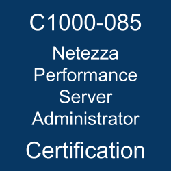 C1000-085 IBM Netezza Performance Server V11.x Administrator