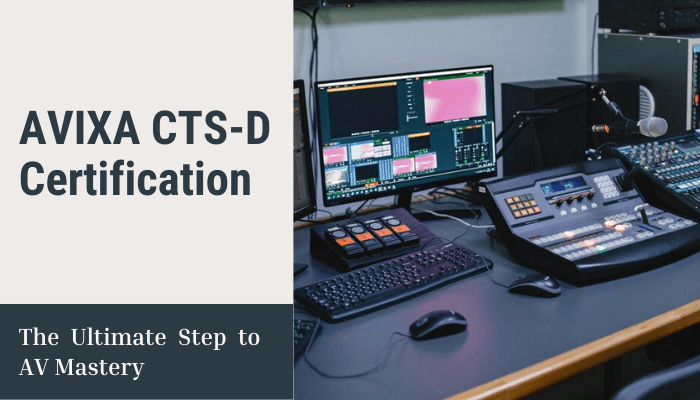 A control room with multiple screens displaying software interfaces and control panels used for audiovisual operations. The text on the left side reads 'AVIXA CTS-D Certification' and below it, 'The Ultimate Step to AV Mastery.' The image highlights the technology and tools used in professional AV system design.