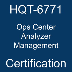 HQT-6771 Ops Center Analyzer Management certification