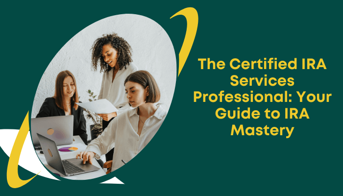 An Image Showing ABA Certification A Key to work in Certified IRA Services Professional (CISP)