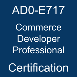AD0-E717 Adobe Commerce Developer Professional Certification