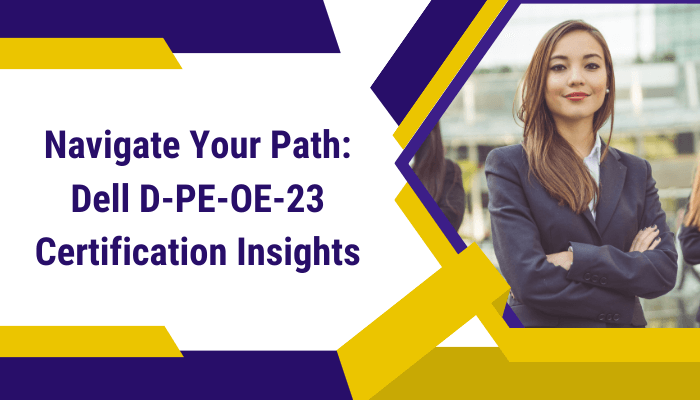 An Image Showing Dell Technologies Certification A Key to work in Dell Technologies PowerEdge Operate 2023