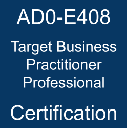 The Adobe AD0-E408 Target Business Practitioner Professional Certification
