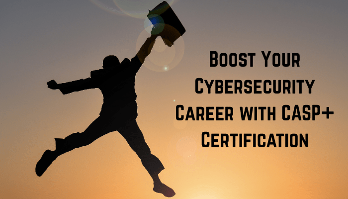 4. Boost Your Cybersecurity Career with CASP+ Certification