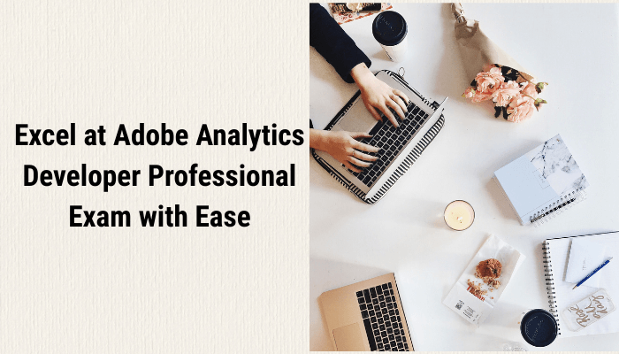 An Image Showing Adobe Certification A Key to work in Adobe Analytics Developer Professional