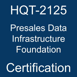 HQT-2125 Presales Data Infrastructure Foundation certification