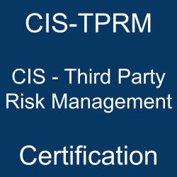 Image with text 'CIS-TPRM CIS - Third Party Risk Management Certification' on a blue background.