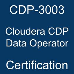 CDP-3003 Cloudera CDP Data Operator Certification Exam