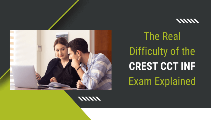 The Real Difficulty of the CREST CCT INF Exam Explained