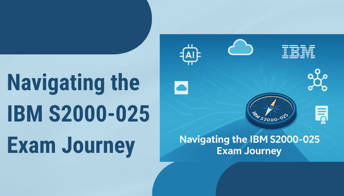 Navigating the IBM S2000-025 Exam Journey