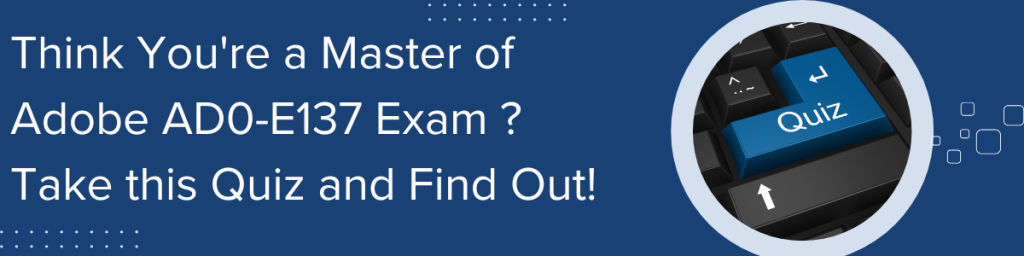 Think You're a Master of Adobe AD0-E137 Exam? Take this Quiz and Find Out!' alongside a keyboard key labeled 'Quiz' in blue, representing an online exam challenge or quiz invitation.