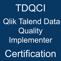Get updated TDQCI PDF, practice tests, and sample questions to pass the Qlik Talend Data Quality Certified Implementer exam.