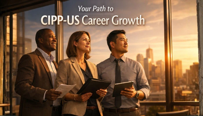 Three professionals holding documents stand by a window overlooking a city skyline with the text “Your Path to CIPP-US Career Growth.”