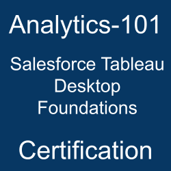 Analytics-101 certification guide for Tableau Desktop Foundations