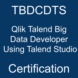 “TBDCDTS Qlik Talend Big Data Developer Using Talend Studio Certification exam preparation banner.”