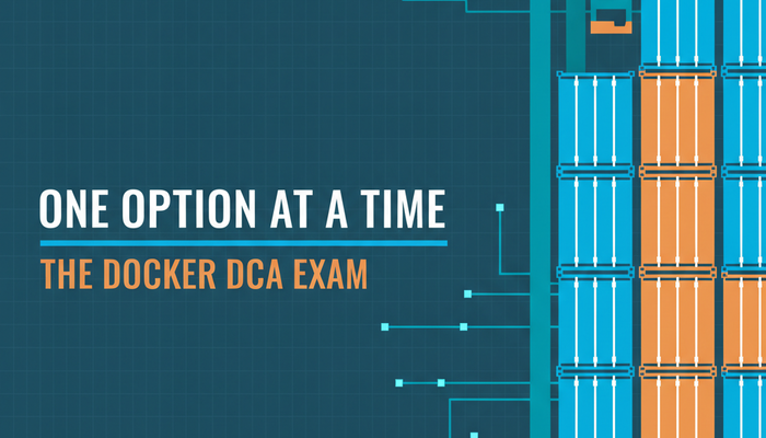 Docker Certified Associate DCA exam guide covering the six weighted domains and the DOMC format